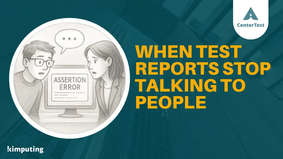 When Test Reports Stop Talking to People